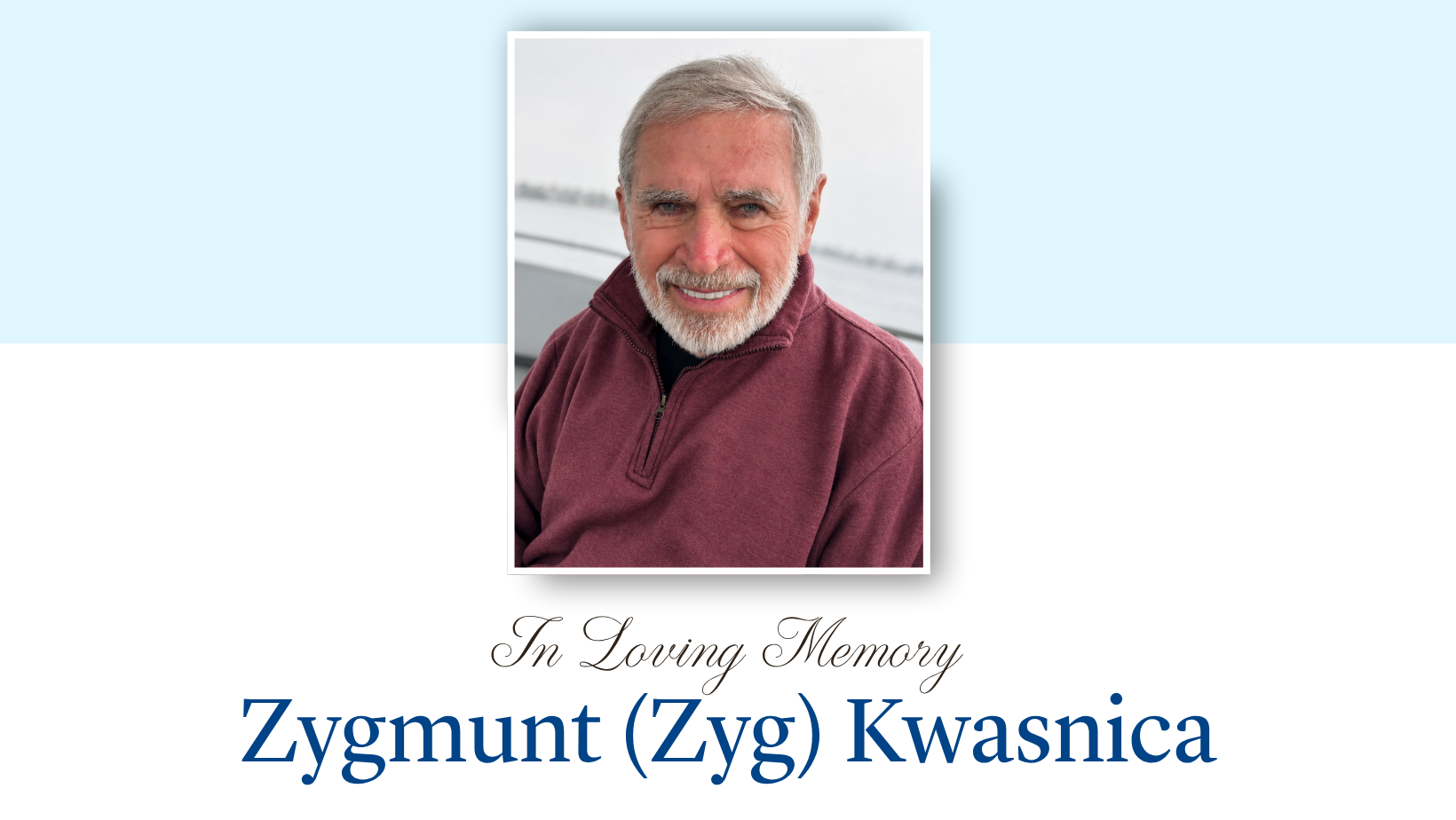 In memory of Zygmunt Kwasnica